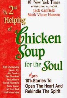 A 2ND HELPING OF CHICKEN SOUP FOR THE SOUL