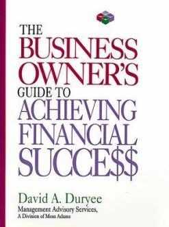THE BUSINESS OWNER’S GUIDE TO ACHIEVING FINANCIAL SUCCESS