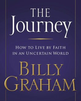 The Journey- How to live by Faith