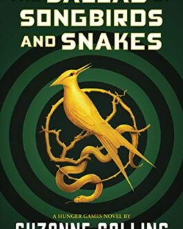 THE BALLARD OF SONGBIRDS AND SNAKES