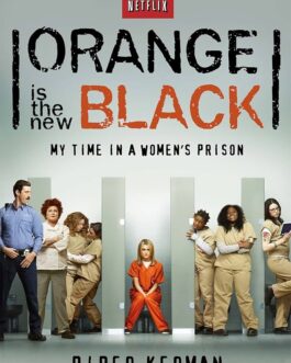 ORANGE IS THE NEW BLACK