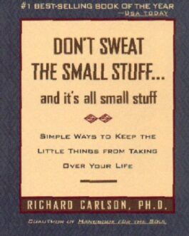 DONT SWEAT THE SMALL STUFF