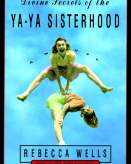 DIVINE SECRETS OF THE YA-YA SISTERHOOD