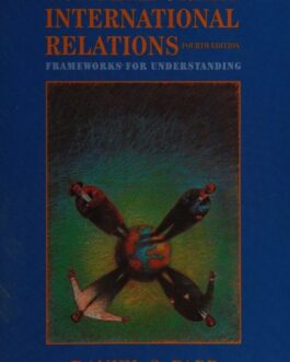 CONTEMPORARY INTERNATIONAL RELATIONS FOURTH EDITION FRAMEWORKS AND UNDESTANDING