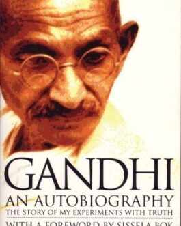 GANDHI AN AUTOBIOGRAPHY