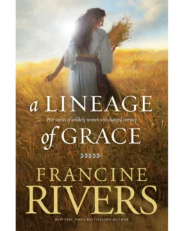 A LINEAGE OF GRACE