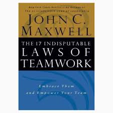 THE 17 INDISPUTABLE LAWS OF TEAMWORK