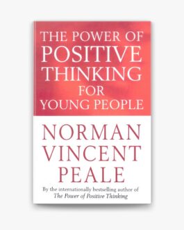 THE POWER OF POSITIVE THINKING FOR YOUNG PEOPLE