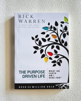 THE PURPOSE DRIVEN LIFE