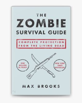 THE ZOMBIE SURVIVAL GUIDE